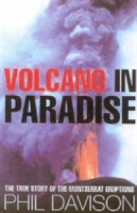 Volcano in Paradise : Death and Survival on the Caribbean Island of Montserrat