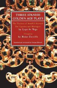 Three Spanish Golden Age Plays : The Duchess of Amalfi's Steward; the Capulets and Montagues; Cleopatra (Play Anthologies)