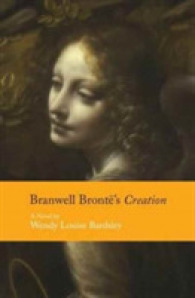 Branwell Bronte's Creation : A Novel （3RD）