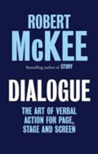 Dialogue : The Art of Verbal Action for Page, Stage and Screen