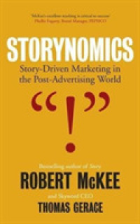 Storynomics : Story Driven Marketing in the Post-Advertising World