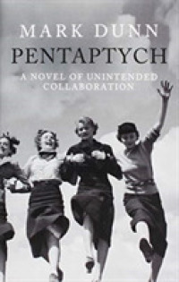Pentaptych : A Novel of Unintended Collaboration