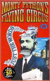 Monty Python's Flying Circus Just the Words Volume One : Episodes One to Twenty-Three