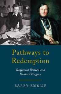 Pathways to Redemption : The Life and Work of Richard Wagner and Benjamin Britten