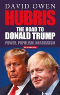 Hubris : The Road to Donald Trump