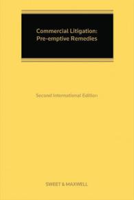 Commercial Litigation: Pre-Emptive Remedies: International Edition （2ND）