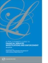A Practitioner's Guide to Financial Services Investigations and Enforcement （3RD）