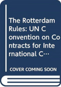 The Rotterdam Rules : UN Convention on Contracts for International Carriage Good Wholly Partly Sea （2ND）