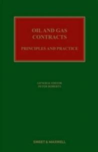 Oil & Gas Contracts : Principles & Practice