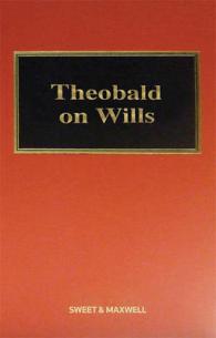 英国遺言法（第１７版）<br>Theobald on Wills （17TH）