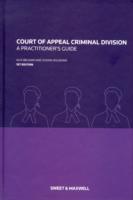 Court of Appeal Criminal Division: A Practitioners' Guide