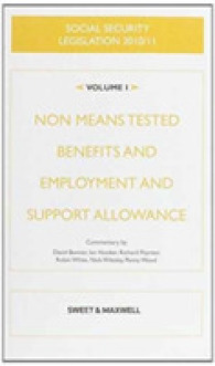 Social Security Legislation : Non Means Tested Benefits and Employment and Support Allowance -- Paperback （11 ed）