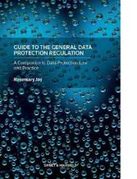 Guide to the General Data Protection Regulation : A Companion to Data Protection Law and Practice （4TH）
