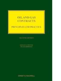 Oil & Gas Contracts: Principles & Practice