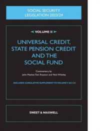 Social Security Legislation 2023/24 Volume II : Universal Credit, State Pension Credit and the Social Fund -- Paperback / softback （2023 ed）
