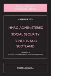Social Security Legislation 2023/24 Volume IV : HMRC-administered Social Security Benefits and Scotland （2023TH）