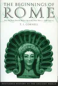 The Beginnings of Rome : Italy and Rome from the Bronze Age to the Punic Wars (c.1000-264 BC) (The Routledge History of the Ancient World)