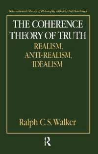 The Coherence Theory of Truth : Realism, Anti-realism, Idealism (International Library of Philosophy)
