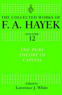 The Pure Theory of Capital (The Collected Works of F.A. Hayek)
