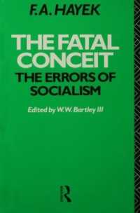 The Fatal Conceit : The Errors of Socialism (The Collected Works of F.A. Hayek)