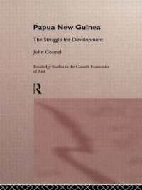 Papua New Guinea : The Struggle for Development (Routledge Studies in the Growth Economies of Asia)