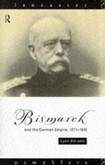 Bismarck and the German Empire, 1871-1918 (Lancaster Pamphlets)