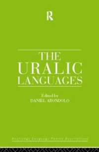 ウラル語族<br>The Uralic Languages (Routledge Language Family Series)