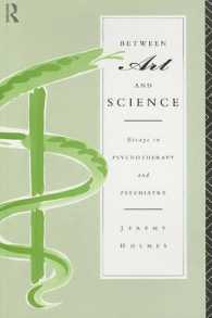 Between Art and Science : Essays in Psychotherapy and Psychiatry
