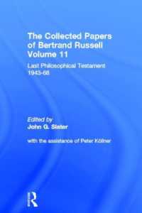 The Collected Papers of Bertrand Russell, Volume 11 : Last Philosophical Testament 1947-68 (The Collected Papers of Bertrand Russell)
