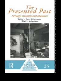 The Presented Past : Heritage, Museums and Education (One World Archaeology)