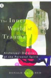 The Inner World of Trauma : Archetypal Defences of the Personal Spirit