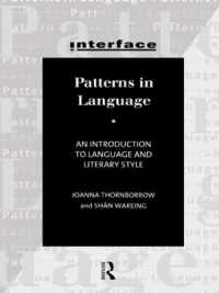 Patterns in Language : Stylistics for Students of Language and Literature (Interface)