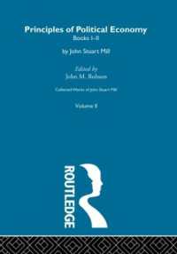 Collected Works of John Stuart Mill : II. Principles of Political Economy Vol a (Collected Works of John Stuart Mill)