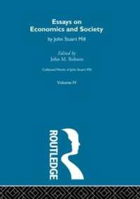 Collected Works of John Stuart Mill : IV. Essays on Economics and Society Vol a (Collected Works of John Stuart Mill)