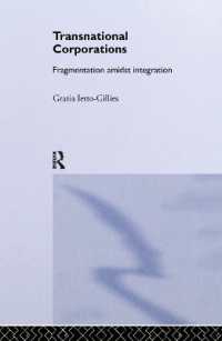 多国籍企業：統合と分裂<br>Transnational Corporations : Fragmentation amidst Integration (Routledge Studies in International Business and the World Economy)
