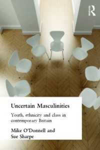 不確かな男性性：現代英国の青年、エスニシティと階級<br>Uncertain Masculinities : Youth, Ethnicity and Class in Contemporary Britain