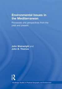 地中海沿岸地域の環境問題<br>Environmental Issues in the Mediterranean : Processes and Perspectives from the Past and Present (Routledge Studies in Physical Geography and Environment)