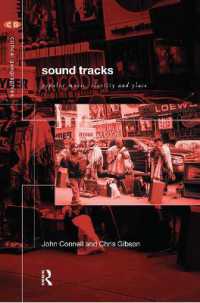 大衆音楽、空間とアイデンティティ<br>Sound Tracks : Popular Music Identity and Place (Critical Geographies)