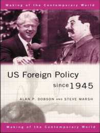 Us Foreign Policy since 1945 (The Making of the Contemporary World)