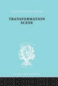 Transformation Scene : The Changing Culture of a New Guinea Village (International Library of Sociology)
