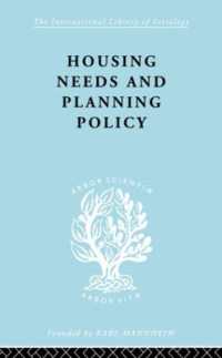 Housing Needs and Planning Policy : Problems of Housing Need & `Overspill' in England & Wales (International Library of Sociology)