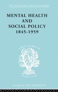 Mental Health and Social Policy, 1845-1959 (International Library of Sociology)