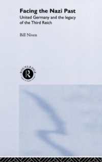 統一ドイツと第三帝国の遺産<br>Facing the Nazi Past : United Germany and the Legacy of the Third Reich