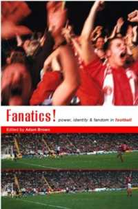 Fanatics : Power, Identity and Fandom in Football