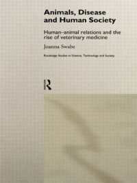 Animals, Disease and Human Society : Human-animal Relations and the Rise of Veterinary Medicine (Routledge Studies in Science, Technology and Society)