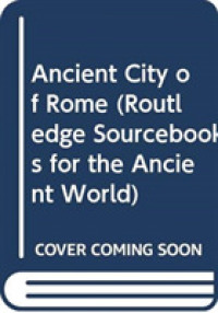 古代都市ローマ資料集<br>Ancient City of Rome (Routledge Sourcebooks for the Ancient World) （New）