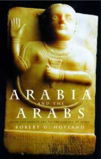 Arabia and the Arabs : From the Bronze Age to the Coming of Islam (Peoples of the Ancient World)