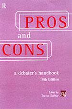 Pros and Cons a Debaters Handbook 18ed (Pb) （18th ed.）