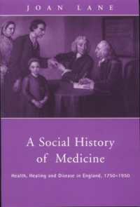医術の社会史：英国における健康、治療、疾病　１７５０ー１９５０年<br>A Social History of Medicine : Health, Healing and Disease in England, 1750-1950
