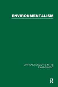 環境主義：環境学の重要概念（全５巻）<br>Environmentalism : Critical Concepts in the Environment (Critical Concepts in the Environment)